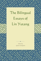 Selected Bilingual Essays of Lin Yutang 962996435X Book Cover