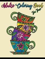 Adults Coloring Book Tea Time: Coloring Book Book For Adults Kids Coloring Pages for Teenagers, Tweens, Older Kids, Boys, & Girls, Zendoodle Stress ... Book For Grownups, Meditation Perfect Gifts 198758869X Book Cover