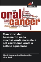 Marcatori del basamento nella mucosa orale normale e nel carcinoma orale a cellule squamose (Italian Edition) 6208158079 Book Cover