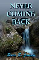 Never Coming Back 148112708X Book Cover