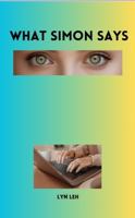 What Simon Says B0F3JJMJ7V Book Cover