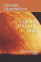 Cycling through Time: Transport to July 1969 1794645357 Book Cover