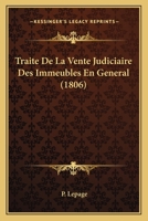 Traite De La Vente Judiciaire Des Immeubles En General (1806) 1160260850 Book Cover