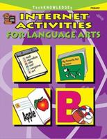 Internet Activities for Language Arts 1576904067 Book Cover