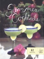 Summer Cocktails: 62 Recipes 0811822869 Book Cover