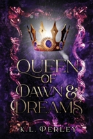 Queen of Dawn and Dreams (Silverveil Trilogy) B0F311JGRT Book Cover