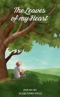 The Leaves of My Heart B0BGKQTPZH Book Cover