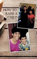 How to Raise a Child 1426965826 Book Cover