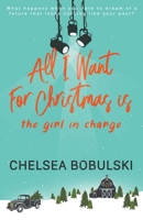 All I Want For Christmas is the Girl in Charge: A YA Holiday Romance 1953944175 Book Cover