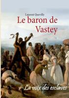 Le baron de Vastey 2322035440 Book Cover