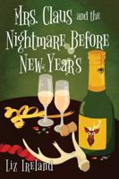 Mrs. Claus and the Nightmare Before New Year's (A Mrs. Claus Mystery) 149674893X Book Cover