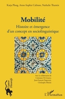 Mobilité: Histoire et émergence d'un concept en sociolinguistique (Espaces Discursifs) (French Edition) 2343183139 Book Cover