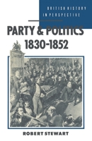 Party and Politics, 1830-1852 0333436261 Book Cover