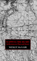 Mapping the Heart: Reflections on Place and Poetry 0887483801 Book Cover