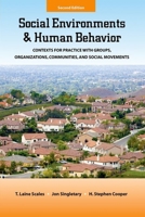 Social Environments and Human Behavior: Contexts for Practice with Groups, Organizations, Communities, and Social Movements 0190658606 Book Cover