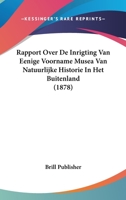 Rapport Over De Inrigting Van Eenige Voorname Musea Van Natuurlijke Historie In Het Buitenland (1878) 1160238286 Book Cover