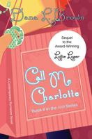 Call Me Charlotte (2) 1596160683 Book Cover