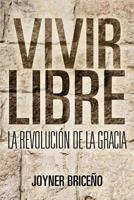 Vivir Libre 1619964627 Book Cover