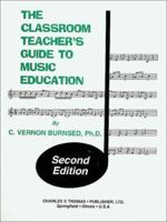 The Classroom Teacher's Guide To Music Education 0398069093 Book Cover