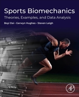 Sports Biomechanics: Theories, Examples, and Data Analysis 0443328145 Book Cover