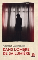 Dans l'ombre de sa lumière (Noirs Desseins) (French Edition) 280614051X Book Cover