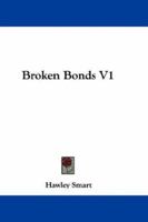 Broken Bonds V1 0548283788 Book Cover