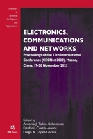 Electronics, Communications and Networks: Proceedings of the 13th International Conference (CECNet 2023), Macao, China, 17-20 November 2023 1643684809 Book Cover