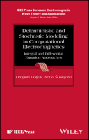 Deterministic and Stochastic Modeling in Computational Electromagnetics: Integral and Differential Equation Approaches 1119989248 Book Cover