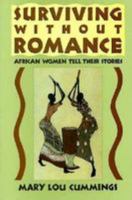 Surviving Without Romance: African Women Tell Their Stories 0836135385 Book Cover