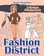 Fashion District: A Couture Coloring Book 1683774094 Book Cover