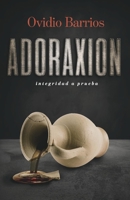 ADORAXION integridad a prueba 1098303849 Book Cover