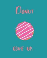 Donut Give Up 172381864X Book Cover