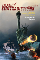 Deadly Contradictions: The New American Empire and Global Warring 1800739400 Book Cover