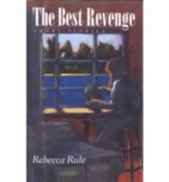 The Best Revenge: Short Stories (Hardscrabble Books) 1584653736 Book Cover