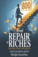 From Repair to Riches: Building Credit For Wealth B0FNBVM937 Book Cover