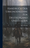 Handbuch der Urkundenlehre für Deutschland und Italien 1021803448 Book Cover