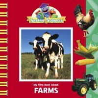 Sesame Subjects: My First Book About Farms (Sesame Subjects) 0375836845 Book Cover