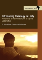 Introducing Theology to Laity: A Challenge to the Whole Church to Explore God's Nature 0881778990 Book Cover