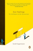 Gut Feelings: The Intelligence of the Unconscious 0143113763 Book Cover