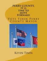 PERRY COUNTY, It Is Time To Move Forward 1986933040 Book Cover