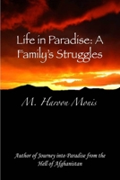 Life in Paradise: A Family's Struggles 0557025397 Book Cover