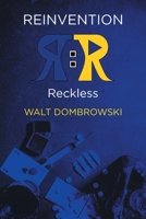 Reinvention: Reckless B0FLDHTQGS Book Cover