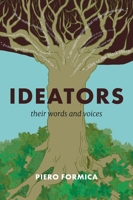 Ideators: Their Words and Voices 1802628304 Book Cover