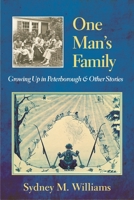 One Man's Family: Growing Up in Peterborough 087233175X Book Cover