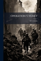 Operation 'Cygnet' 1288467400 Book Cover
