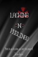 Lacking -N- Feelings: What do you do when you can't feel anymore? 1535378484 Book Cover