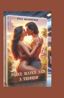 THREE MATES AND A TRIBRID: The Unlikely Alliance of Three Worlds B0CRBFKB3Z Book Cover