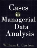 Cases in Managerial Data Analysis (Business Statistics) 0534517218 Book Cover