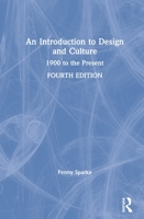 An Introduction to Design and Culture: 1900 to the Present 0064301702 Book Cover