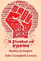 A Fist Full of Poems: Poetry to Inspire: Poetry to Inspire B0GGMB1MDK Book Cover